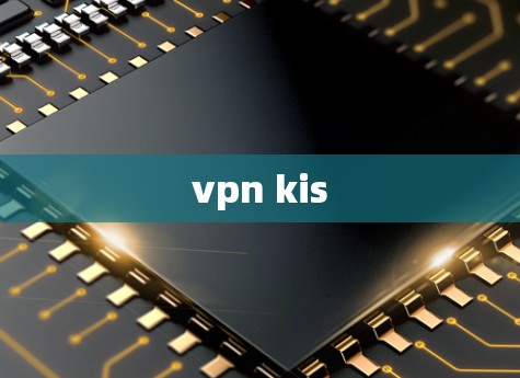 vpn kis