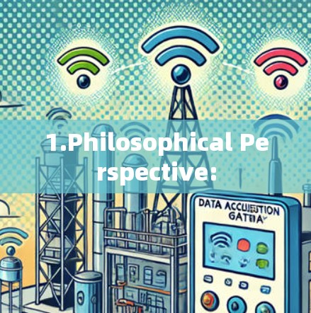 1.Philosophical Perspective: